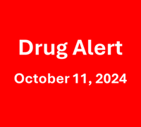 Drug Alert October 11, 2024